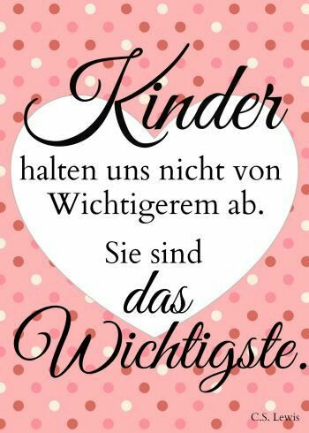 Kinder sind das Wichtiste